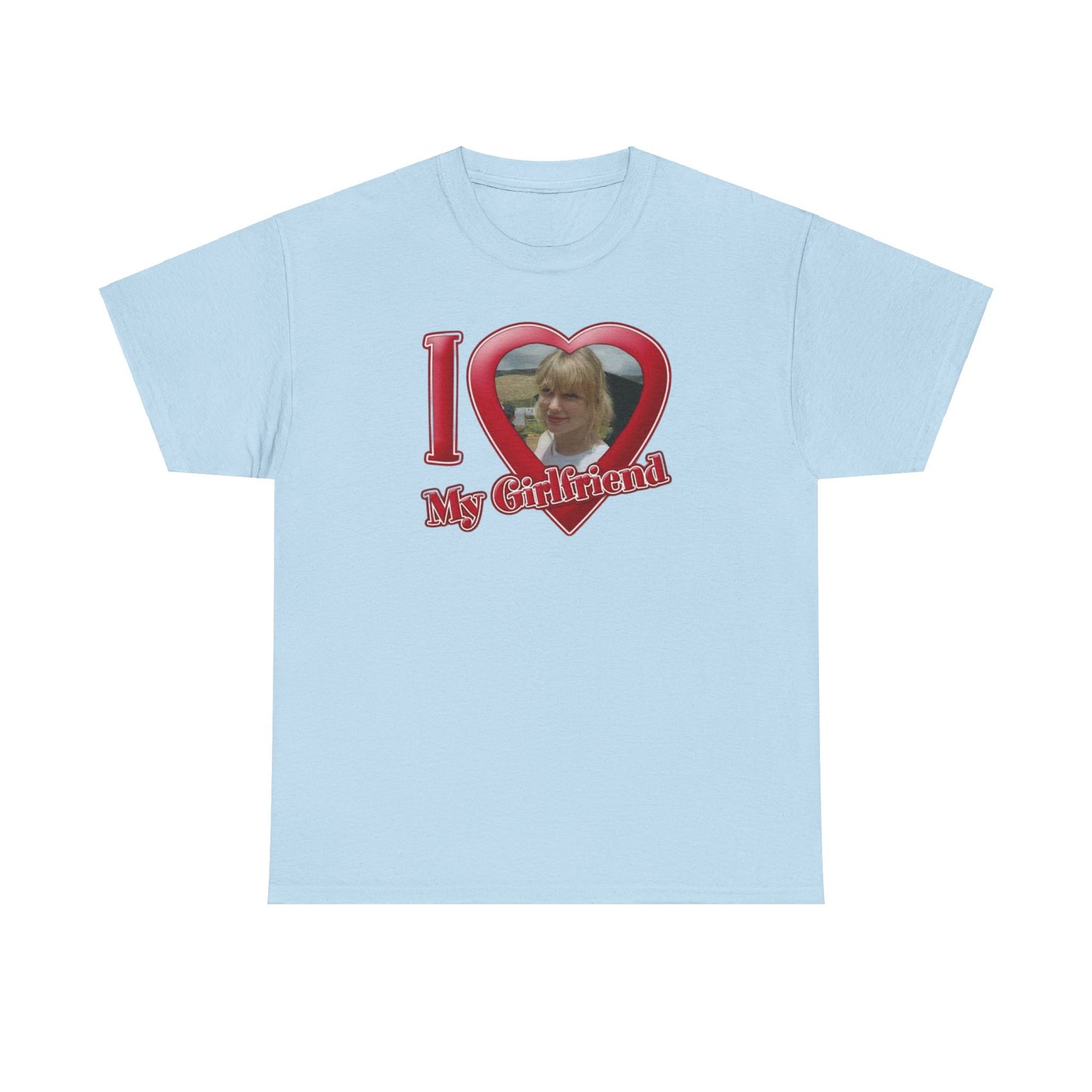 I Love My GF Unisex Heavy Cotton Tee