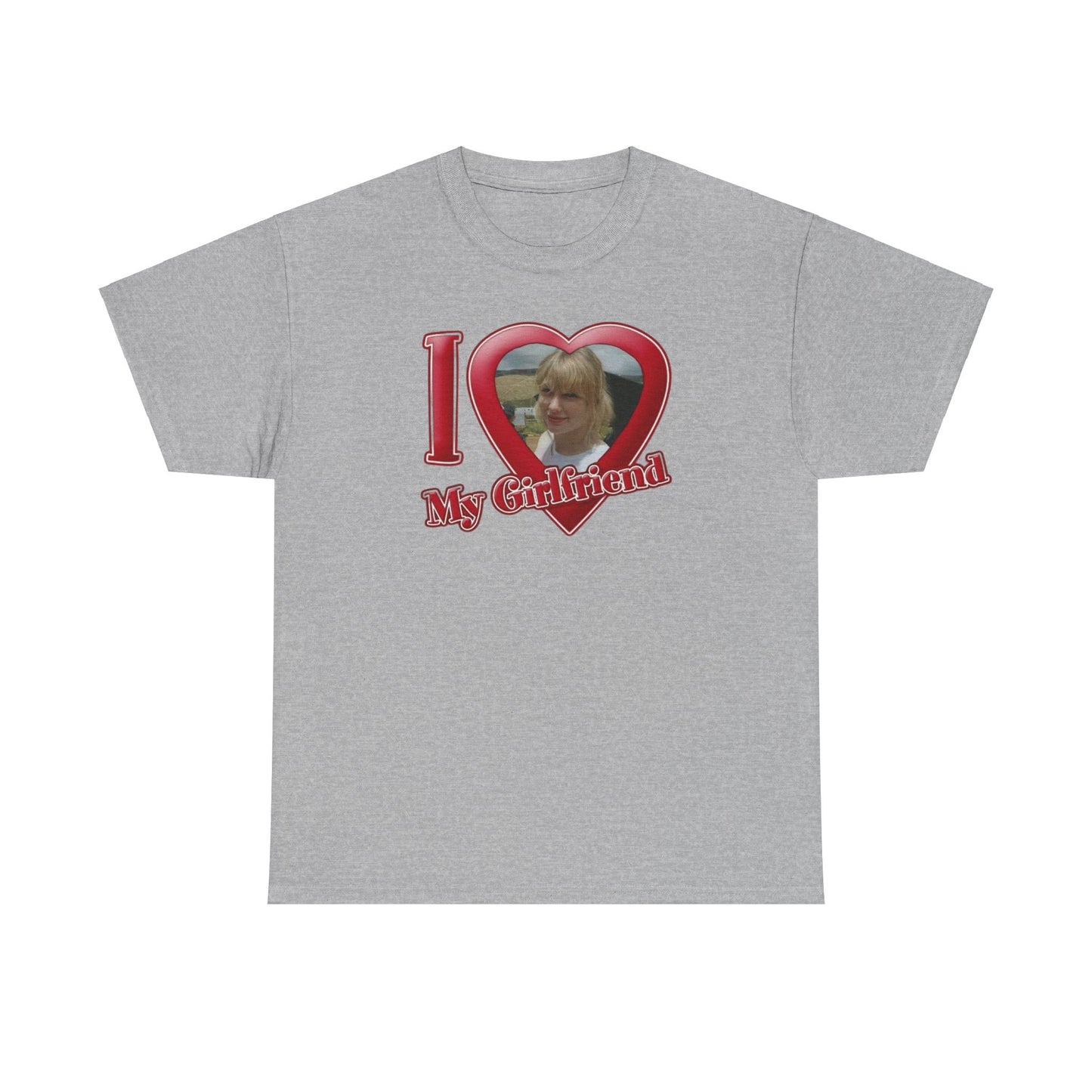 I Love My GF Unisex Heavy Cotton Tee