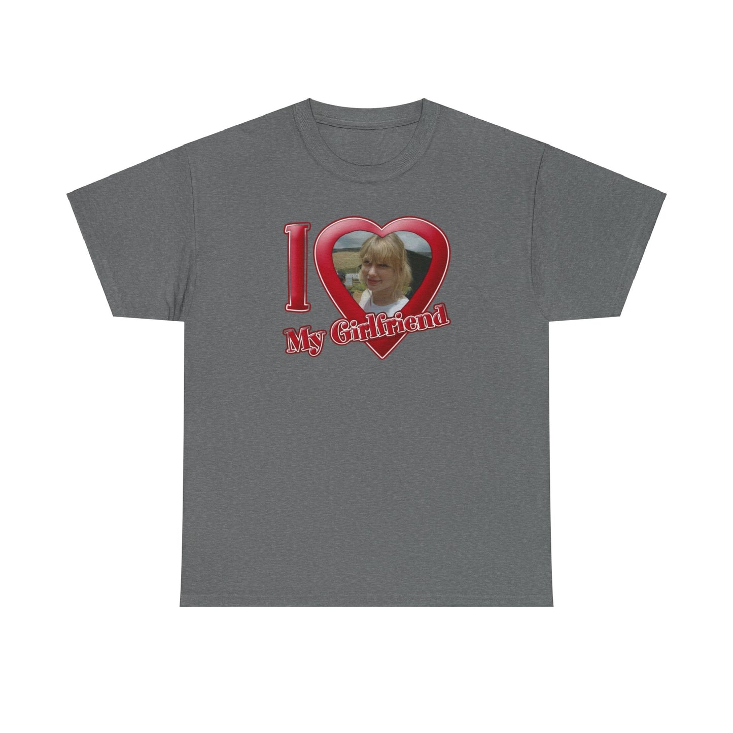 I Love My GF Unisex Heavy Cotton Tee