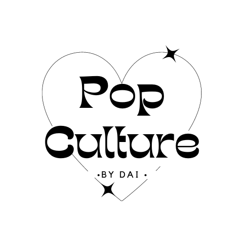 Pop Culture By Dai